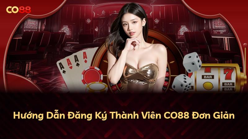 Hướng Dẫn Đăng Ký Thành Viên CO88 Đơn Giản