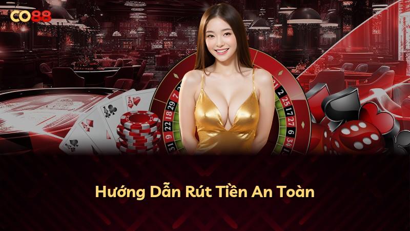 Hướng Dẫn Rút Tiền An Toàn